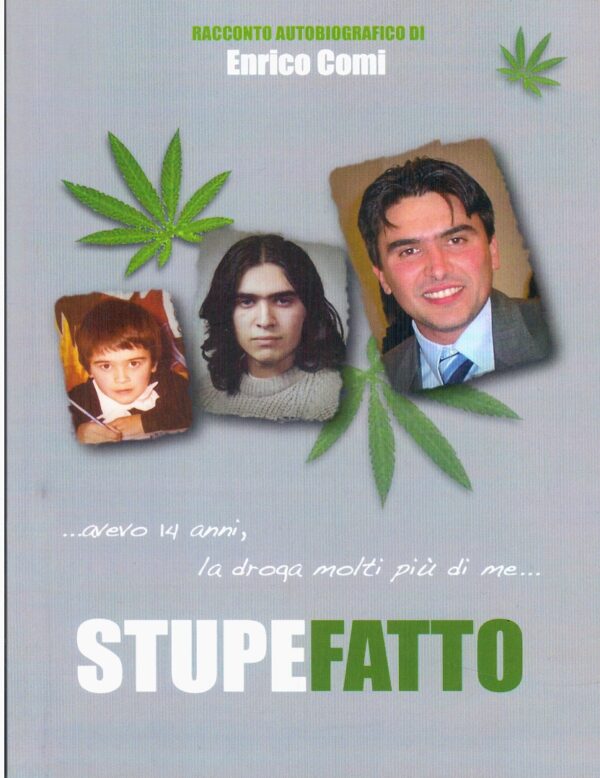 Stupefatto, …avevo 14 anni, la droga molti più di me…