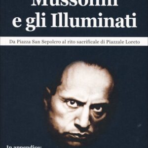 Mussolini e gli illuminati