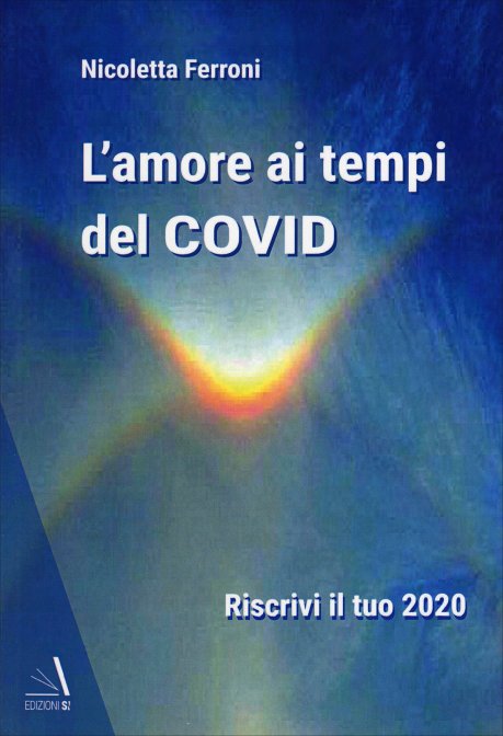 L'amore ai tempi del COVID - Riscrivi il tuo 2020