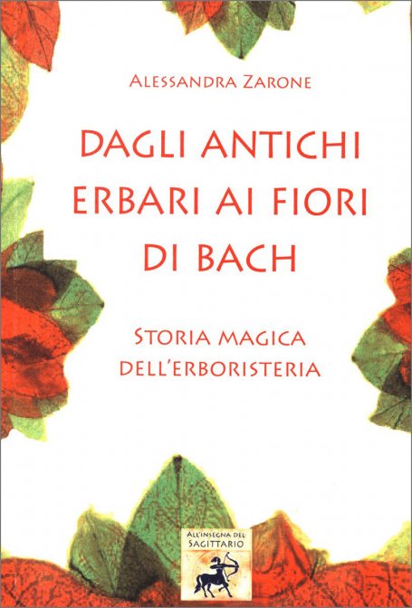 Dagli antichi erbari ai fiori di Bach