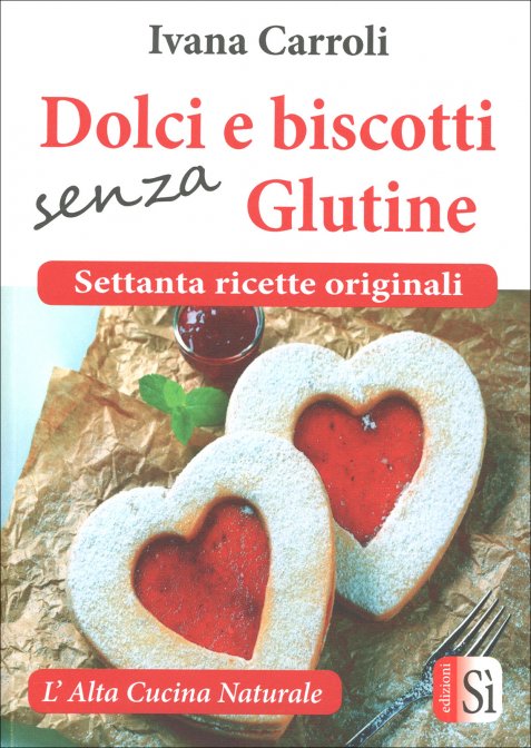 DOLCI E BISCOTTI SENZA GLUTINE