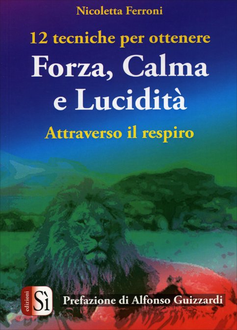 Forza, Calma e Lucidità