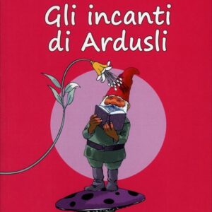 Gli incanti di Ardusli