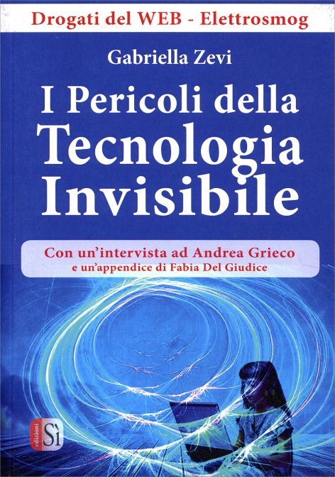 I pericoli della tecnologia invisibile