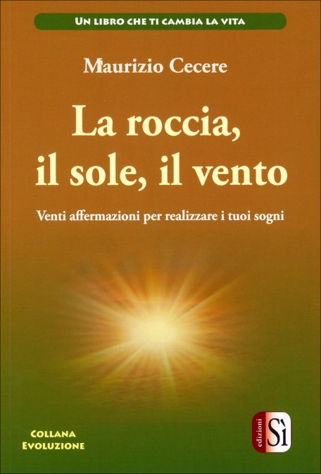 La roccia, il sole, il vento