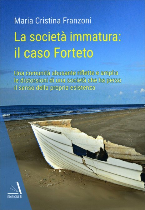 La società immatura - Il caso Forteto