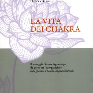 vita-dei-chakra-benini-libro LA VITA DEI CHAKRA