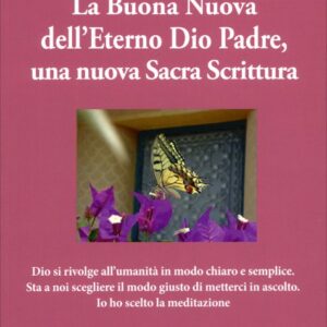 La Buona Nuova dell'Eterno Dio Padre, una Nuova Sacra Scrittura