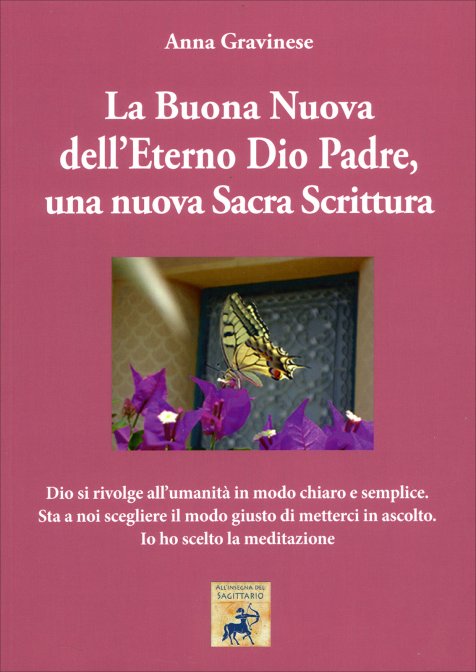 La Buona Nuova dell'Eterno Dio Padre, una Nuova Sacra Scrittura