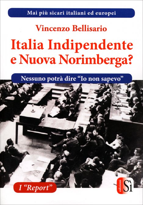 ITALIA INDIPENDENTE E NUOVA NORIMBERGA?
