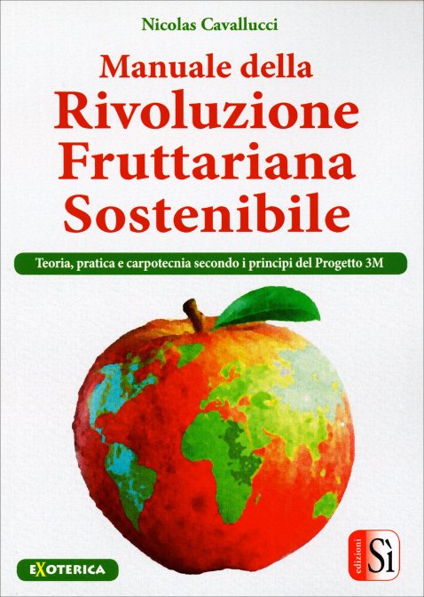 Manuale della Rivoluzione Fruttariana Sostenibile