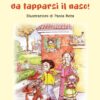 Una storia... da tapparsi il naso!