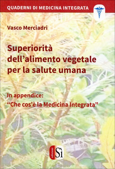 Superiorità dell'Alimento Vegetale per la Salute Umana