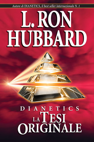 Dianetics, la tesi originale Dianetics: La Tesi Originale