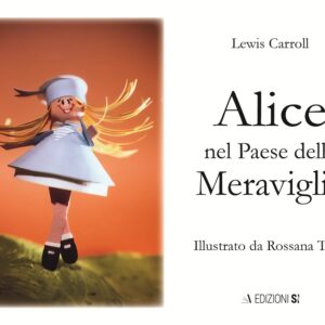 PRIMA DI COPERTINA PER SITO Alice nel paese delle meraviglie illustrato da Rossana Turri
