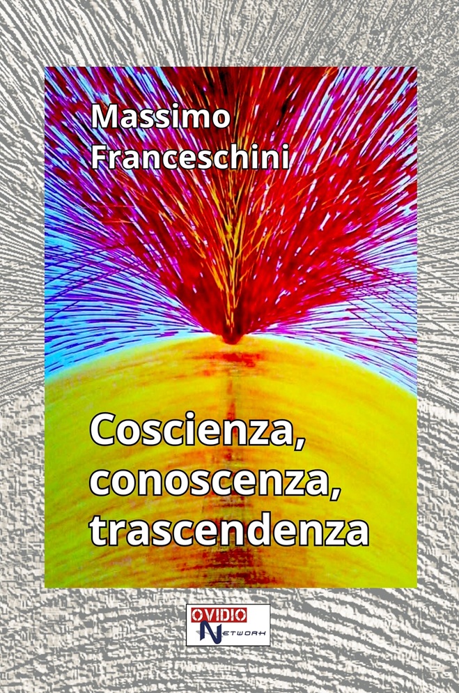 COSCIENZA, CONOSCENZA, TRASCENDENZA